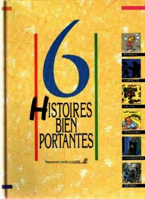 6 histoires bien portantes
