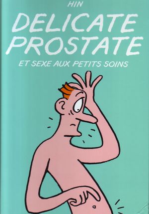 Délicate prostate