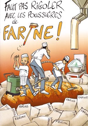 Faut pas rigoler avec les poussières de farine