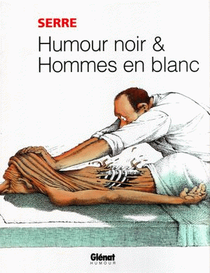 Humour noir et hommes en blanc