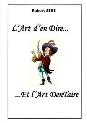 L'art d'en dire... et l'art dentaire