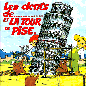 Les dents de... et la tour de Pise
