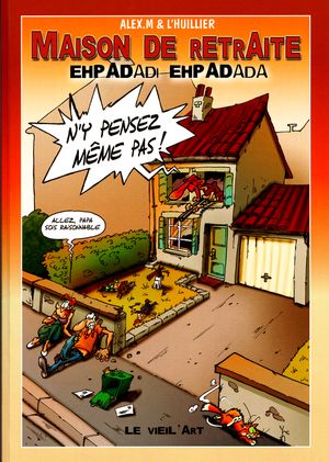 Maison de retraite: EHPADadi, EHPADada