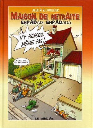 Maison de retraite: EHPADadi, EHPADada