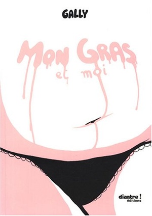 Mon gras et moi