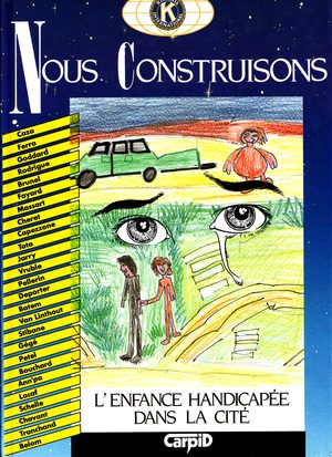 Nous construisons: l'enfance handicapée dans la cité