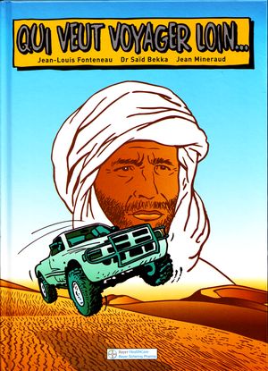 Qui veut voyager loin...