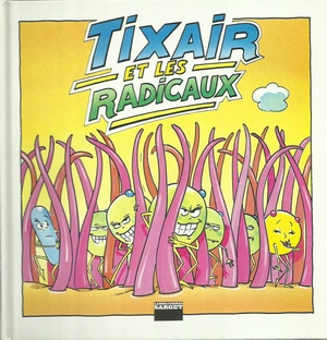 Tixair et les radicaux