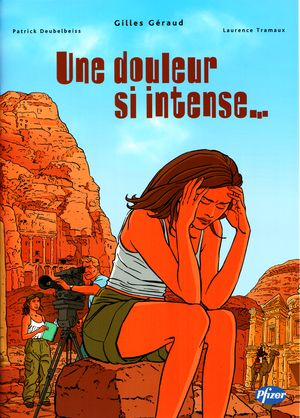 Une douleur si intense