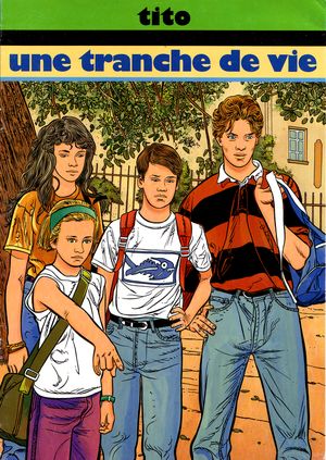 Une tranche de vie